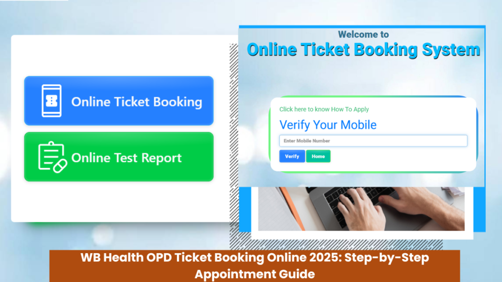 WB Health OPD Ticket Booking Online 2025: Step-by-Step Appointment Guide